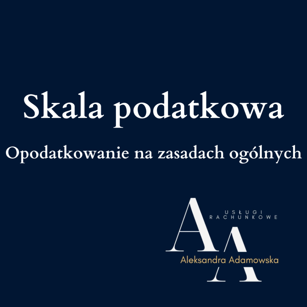 Skala podatkowa - opodatkowanie na zasadach ogólnych