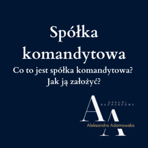 Spółka komandytowa - co to jest, jak ją założyć?