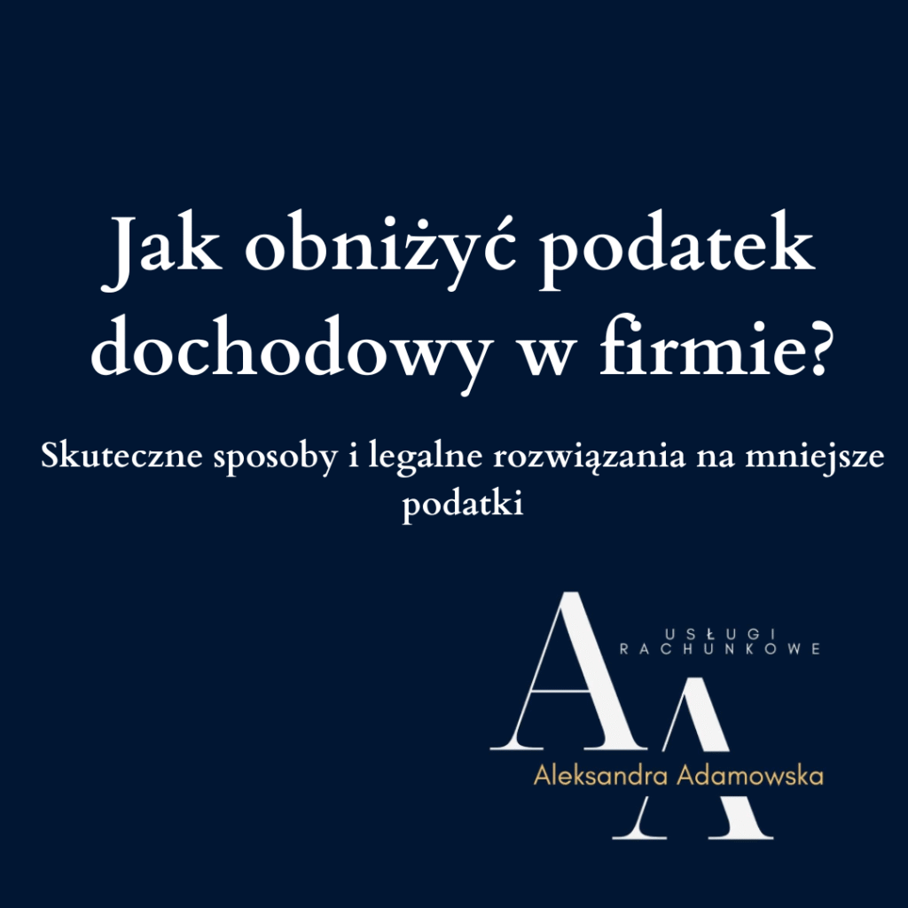 Jak obniżyć podatek dochodowy w firmie
