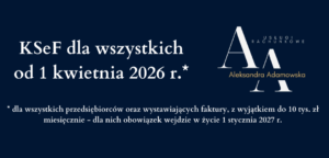 KSeF obowiązkowy dla wszystkich od 1 kwietnia 2026